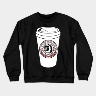 Too Damn Early Coffee Crewneck Sweatshirt